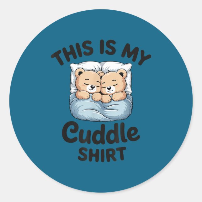 Pegatina Redonda This Is My Cuddle Shirt Cute Teddy Bear Couple  (Anverso)