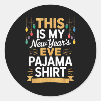 Pegatina Redonda This Is My New New Year’s Eve Pajama Shirt Party T