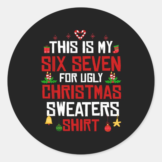 Pegatina Redonda This Is My Six Seven For Ugly Christmas Sweaters 6 (Anverso)