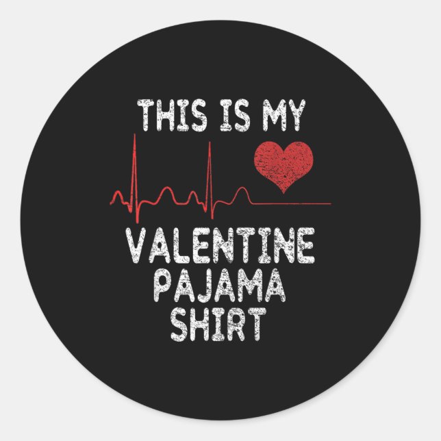 Pegatina Redonda This Is My Valentine Pajama Shirt Funny Valentine' (Anverso)