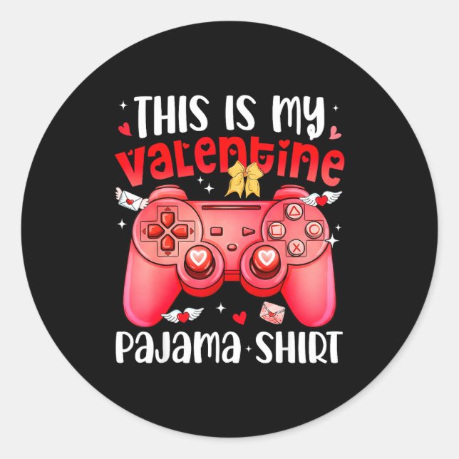 Pegatina Redonda This Is My Valentine Pajama Video Games Gamer Boy  (Anverso)