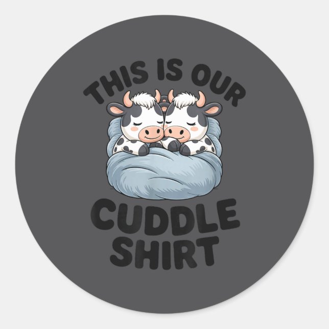 Pegatina Redonda This Is Our Cuddle Shirt Cute Cow Couple Matching  (Anverso)