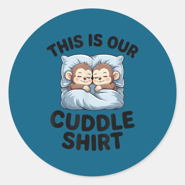 Pegatina Redonda This Is Our Cuddle Shirt Cute Monkeys  (Anverso)