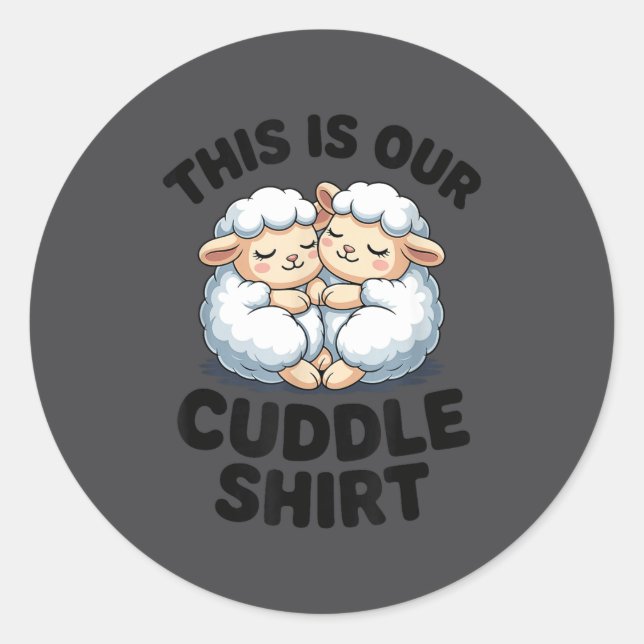 Pegatina Redonda This Is Our Cuddle Shirt Cute Sheep Couple  (Anverso)