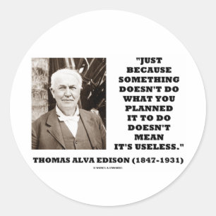 Pegatina Redonda Thomas Edison no quiere decir su inútil cita