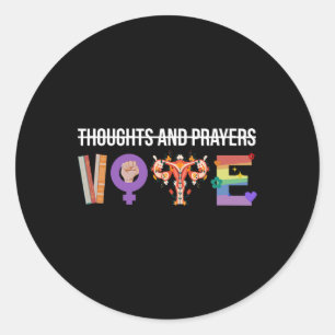 Pegatina Redonda Thoughts And Prayers Vota Funn Mujeres Lgbt Femini