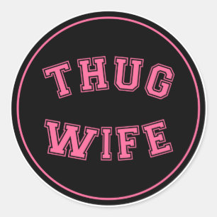 Pegatina Redonda Thug Wife, diseño divertido de la esposa