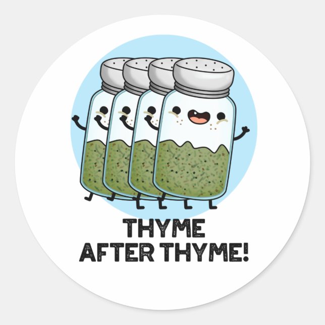 Pegatina Redonda Thyme After Thyme Funny Herb Pun (Anverso)