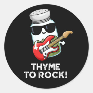 Pegatina Redonda Thyme To Rock Funny Herb Pun Dark BG