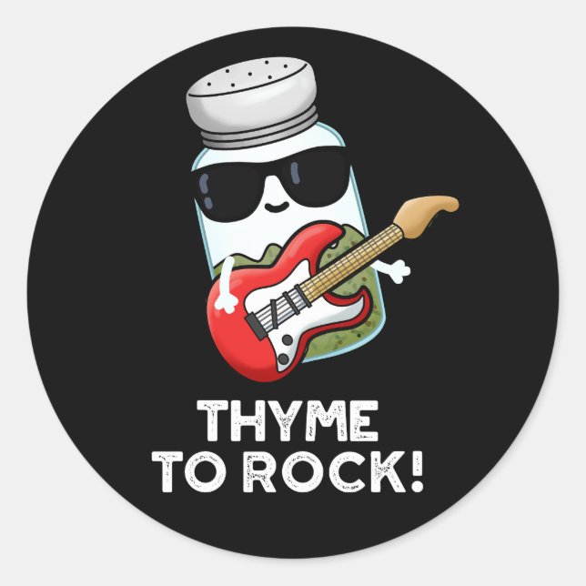Pegatina Redonda Thyme To Rock Funny Herb Pun Dark BG (Anverso)