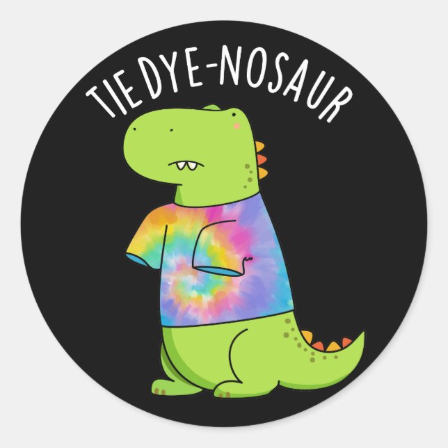 Pegatina Redonda Tie-dye-nosaur Funny Dinosaur Pun Dark BG (Anverso)