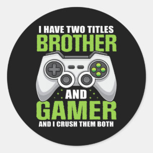 Pegatina Redonda Tiene dos títulos Hermano Gamer Divertido videojue