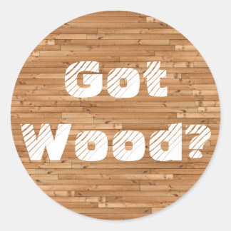 Pegatina Redonda ¿Tienes Wood?