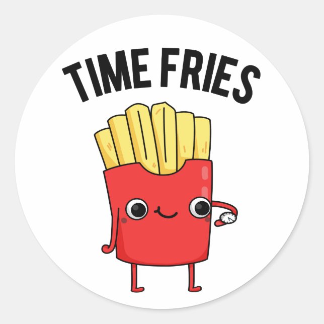 Pegatina Redonda Time Fries Funny French Fries Pun (Anverso)