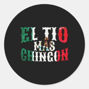 Pegatina Redonda Tio Mas Chingon Funny tío español padre mexicano