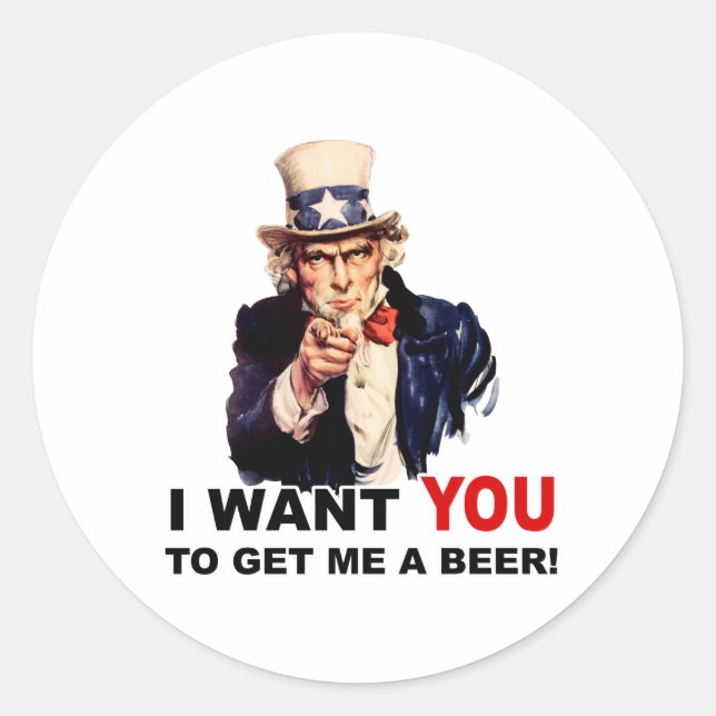 Pegatina Redonda Tío Sam QUIERE QUE ME LLEVES UNA CERVEZA (Anverso)