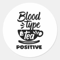 Tipo de Sangre Tea Positivo Gracioso Tea Lover Pun