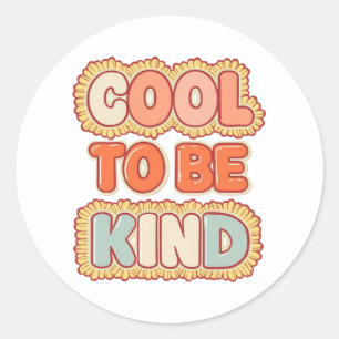 Pegatina Redonda Tipografía Vintage 70s Cool To Be Kind