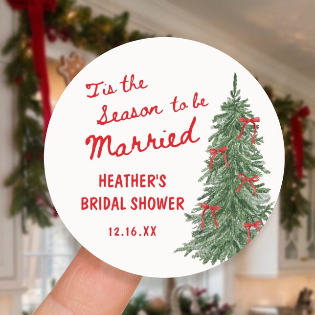 Pegatina Redonda Tis the Season to be Married Holiday Bridal Shower (Subido por el creador)