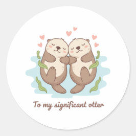 Pegatina Redonda To My Significant Otter Cute Couple Holding Hands 