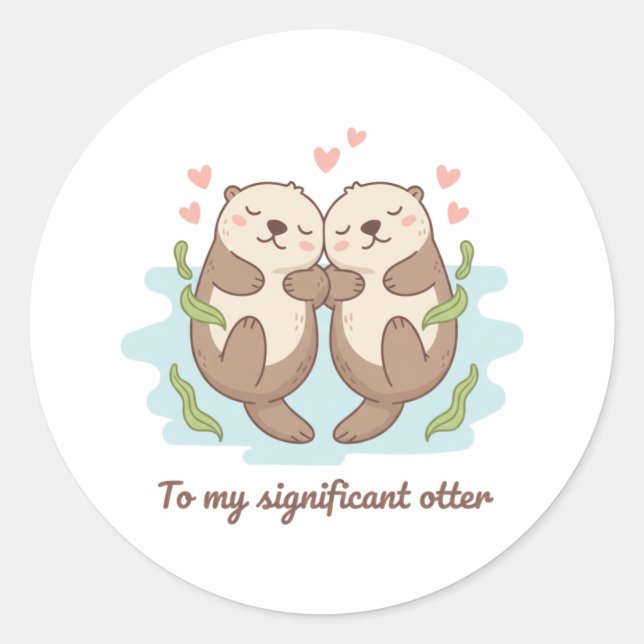 Pegatina Redonda To My Significant Otter Cute Couple Holding Hands  (Anverso)
