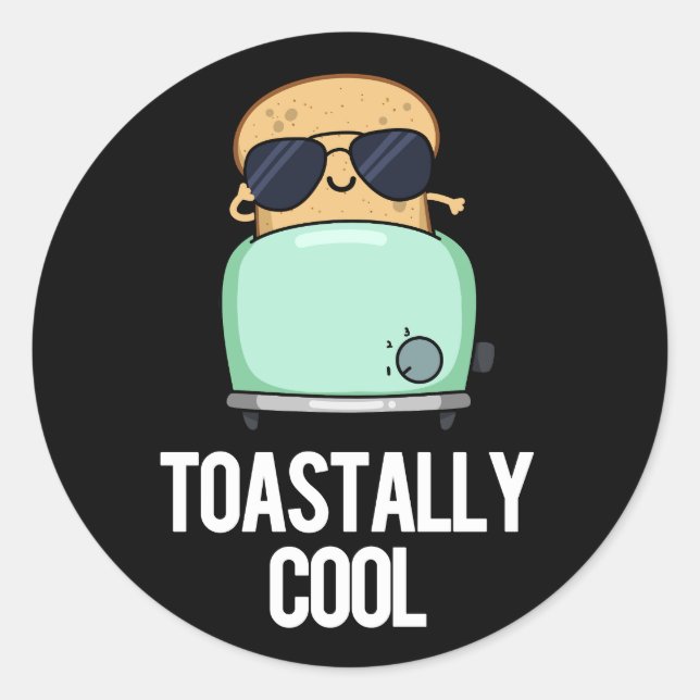 Pegatina Redonda Toastre Funny Guay Toast Pun Dark BG (Anverso)