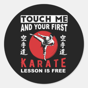 Pegatina Redonda Tócame y tu primera lección de karate es gratis