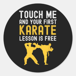 Pegatina Redonda Tócame y tu primera lección de karate es gratis