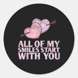 Pegatina Redonda Todas Mis Sonrisas Empiezan Con Tu Diseño Para Nov