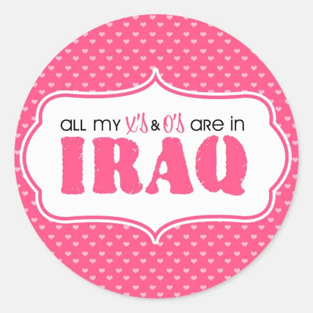 Pegatina Redonda Todas mis X y O están en Irak (Anverso)