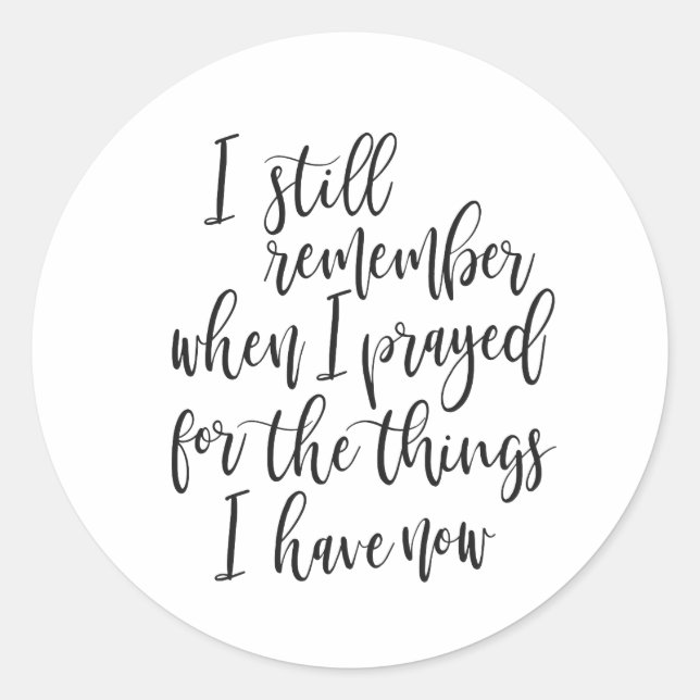 Pegatina Redonda Todavía recuerdo cuando rezaba por las cosas (Anverso)