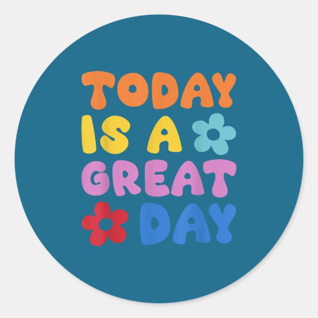 Pegatina Redonda Today Is A Great Day Motivational Quotes Optimisti (Anverso)