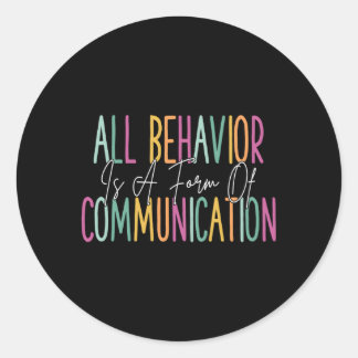 Pegatina Redonda Todo Comportamiento Es Una Forma De Comunicación A