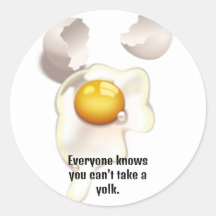 Pegatina Redonda "Todo el mundo sabe que no puedes coger un yema"