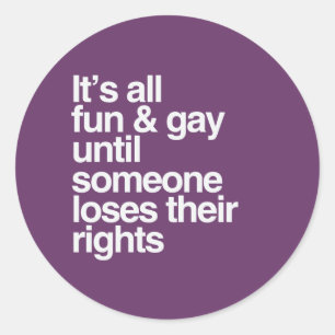 Pegatina Redonda TODO ES DIVERSIÓN Y HOMOSEXUALIDAD HASTA - -.png