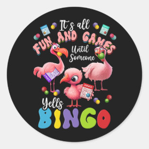 Pegatina Redonda Todo es diversión y juegos hasta que alguien grite