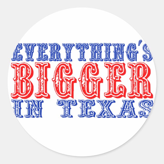 Pegatina Redonda Todo es más grande en Texas (Anverso)
