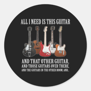 Pegatina Redonda Todo Lo Que Necesito Es Esta Guitarra Sobre Guitar