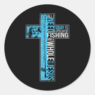 Pegatina Redonda Todo Lo Que Necesito Es Pescar Y La Cruz Cristiana