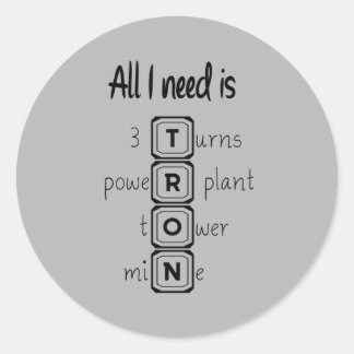 Pegatina Redonda Todo lo que necesito es TRON