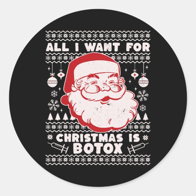 Pegatina Redonda Todo Lo Que Quiero De Los Navidades Es Botox Santa (Anverso)
