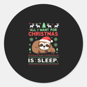 Pegatina Redonda Todo Lo Que Quiero De Los Navidades Es Dormir - Gr