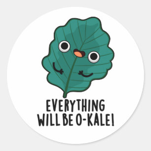 Pegatina Redonda Todo será O-kale Funny Veggie Pun