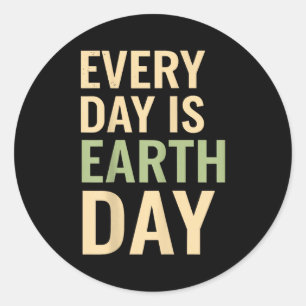Pegatina Redonda Todos los días es el día de la tierra conciencia e
