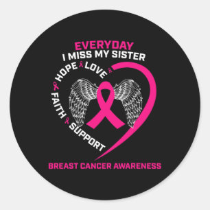 Pegatina Redonda Todos los días extraño a mi hermana el cáncer de m