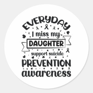Pegatina Redonda Todos los días extraño a mi hija apoyo suicidio pr