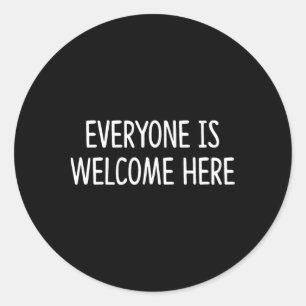 Pegatina Redonda Todos Son Bienvenidos Aquí - Camiseta.png