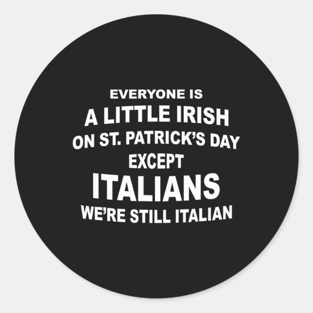 Pegatina Redonda Todos Son Un Poco Irlandeses, Excepto (Anverso)