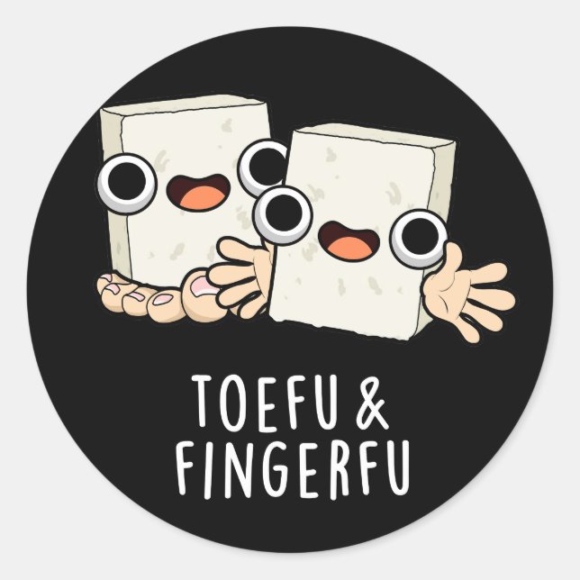 Pegatina Redonda Toefu Fingerfu Funny Food Tofu Pun Dark BG (Anverso)