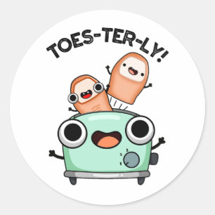 Pegatina Redonda Toes-terly Funny Toe Pun